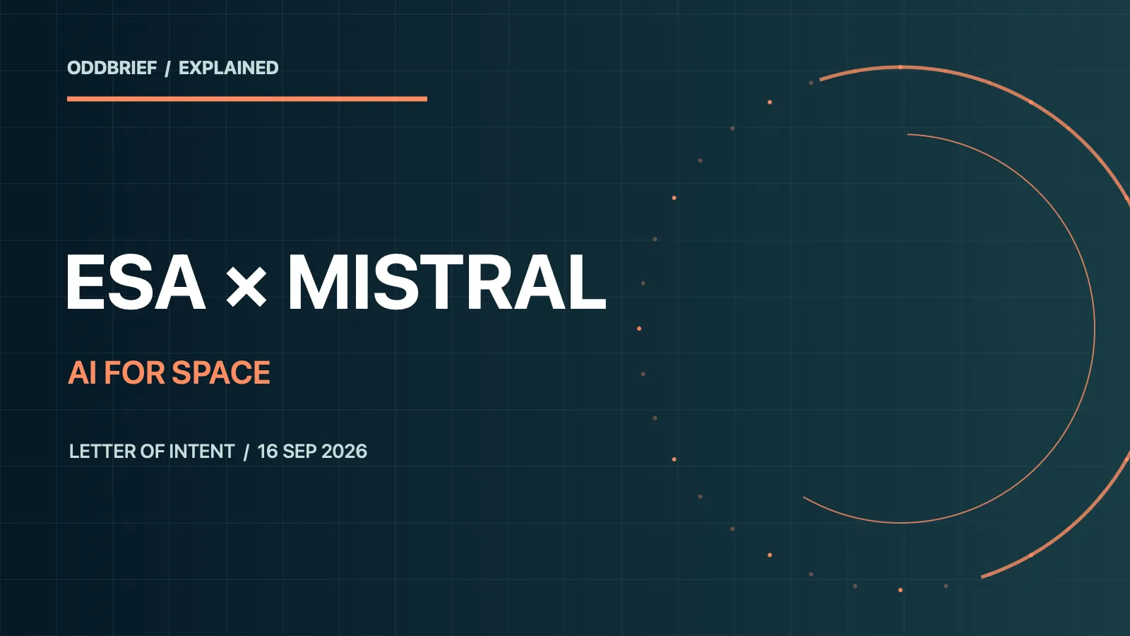OddBrief graphic reading ESA and Mistral, AI for Space, letter of intent dated September 16, 2026.